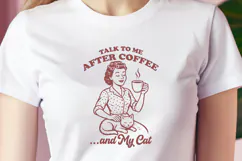 Talk to Me After Coffee and My Cat SVG PNG Funny Cat Lady Product Image 3