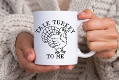 Talk Turkey To Me SVG PNG - Funny Thanksgiving Decor Turkey Product Image 4