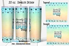 Only Talking To My Dog 20 oz Sublimation Tumbler Design Product Image 1