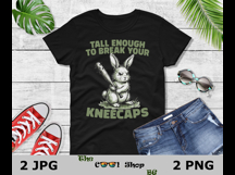 Tall Enough To Break Your Kneecaps PNG, Sarcastic Animal Product Image 3