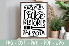 Lake SVG - A Day At The Lake Restores Thee Soul Product Image 1