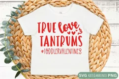 True Love And Tantrums SVG | Funny Kids Valentine SVG Product Image 1