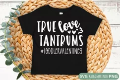 True Love And Tantrums SVG | Funny Kids Valentine SVG Product Image 3