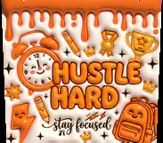 Hustle Hard Motivational Teacher Tumbler Wrap PNG Product Image 3