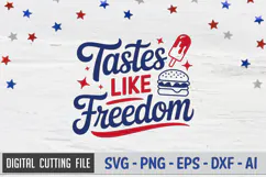 Tastes Like Freedom SVG File | 4th of July SVG Product Image 1