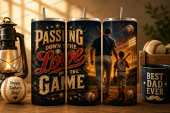 Passing Down The Love Of The Game Tumbler Wrap PNG, Baseball Product Image 1