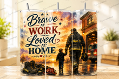 Brave Work Loved Home Tumbler Wrap PNG, First Responder Product Image 1