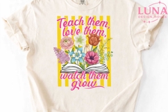 Teacher Floral Book PNG, Teach Them Love Them Watch Them Gro Product Image 5