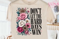 Don't Let Hard Days Win PNG, Floral Motivational PNG, Leopar Product Image 2
