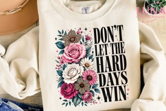 Don't Let Hard Days Win PNG, Floral Motivational PNG, Leopar Product Image 3