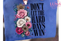Don't Let Hard Days Win PNG, Floral Motivational PNG, Leopar Product Image 1