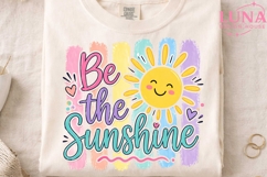 Be The Sunshine PNG, Cute Sun Sublimation, Summer Vibes PNG Product Image 3
