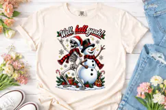 Well Hell Yeah Skeleton Snowman PNG Shir Product Image 2