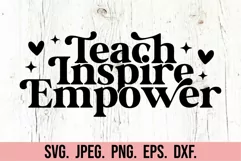 Teach Inspire Empower SVG - Teacher Quote SVG - Teacher Gift Product Image 5