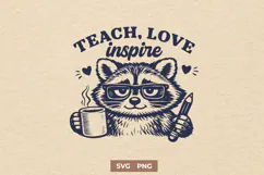 Teach Love Inspire SVG - Funny Teacher Raccoon Educator PNG Product Image 1
