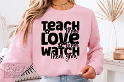 Teach Them Love Them Watch Them Grow SVG PNG - Teacher Shirt Product Image 2