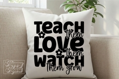Teach Them Love Them Watch Them Grow SVG PNG - Teacher Shirt Product Image 7