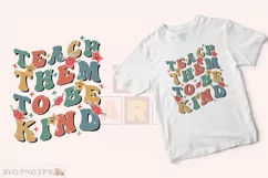 Teach Them to Be Kind SVG, Retro Teacher T-shirt Design Product Image 2