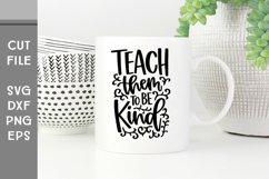 Teach them to be Kind, Hand Lettered Teacher Gift SVG Product Image 3