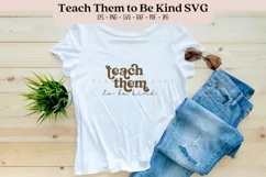 teach them to be kind png svg vectors with transparent background high resolution for cricut silhouette and sublimation machine