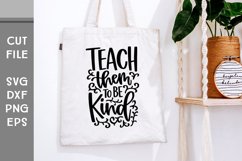 Teach them to be Kind, Hand Lettered Teacher Gift SVG Product Image 4