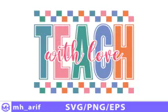 Teach with love typography SVG PNG t-shirt design Product Image 2