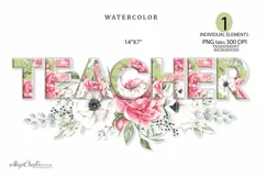 Teacher roses PNG, watercolor teacher Flowers sublimation Product Image 1