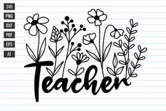 Teacher Flower Svg, Teacher Floral Svg, Teacher Shirt Svg. Product Image 1
