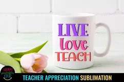 TEACHER APPRECIATION SUBLIMATION GIFTS- TEACHER APPRECIATION SHIRTS SUBLIMATION- TEACHER APPRECIATION MUGS SUBLIMATION