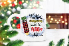 Teachers Always Make the Nice List I Christmas Teacher Sublimation PNG