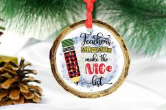 Teachers Always Make the Nice List I Christmas Teacher Sublimation PNG