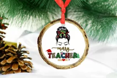 Messy Bun Christmas Teacher Sublimation I Holiday Teacher Sublimation PNG