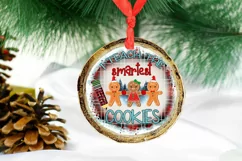 I Teach the Smartest Cookies I Teacher Christmas Sublimation
