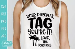 Teacher SVG For End Of School - Dear Parents Tag You're It Product Image 3