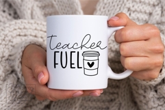 Teacher Fuel SVG PNG - Coffee Lover Teacher Shirt Gift Product Image 6