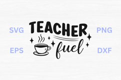 Teacher Fuel SVG Product Image 1