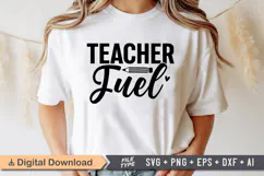 Teacher Fuel SVG | Teacher SVG | Teacher PNG Product Image 1