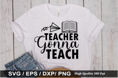 Teacher gonna teach SVG - Teacher Design Product Image 1