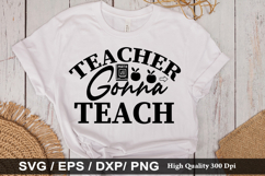 Teacher gonna teach SVG - Teacher Design Product Image 1