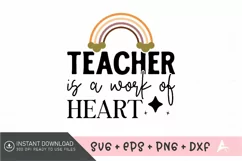 Teacher is a work of heart SVG , Teacher Appreciation SVG Product Image 1