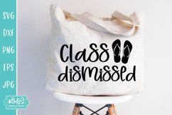 Class Dismissed - Teacher Last Day Of School SVG Product Image 4