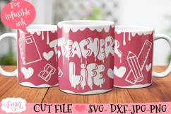 Teacher life mug wrap SVG for infusible ink 12oz cricut Product Image 1