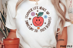 Teacher Life Wake Up . Teacher Kids . Be Awesome Product Image 1