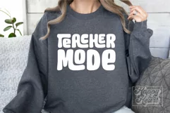 Teacher Mode SVG - Teacher Quote - Teacher Life Best Teacher Product Image 1