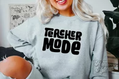 Teacher Mode SVG - Teacher Quote - Teacher Life Best Teacher Product Image 4