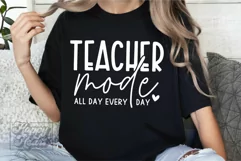 Teacher Mode SVG - Teacher Quote Teacher Life Best Teacher Product Image 4