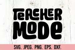 Teacher Mode SVG - Teacher Quote - Teacher Life Best Teacher Product Image 5