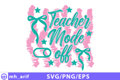 Summer Funny Teacher Mode off SVG Design Product Image 1