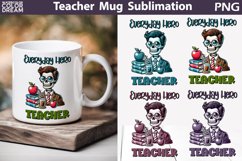 Teacher Mug Sublimation | Funny Teacher Skeleton Mug Product Image 1