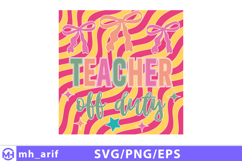Vibrant teacher off duty graphic design Product Image 2